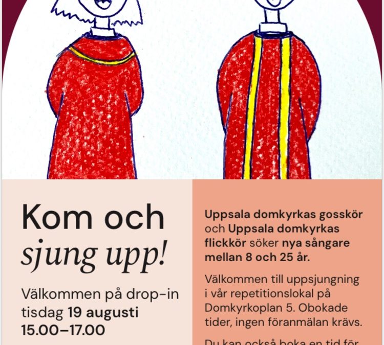 Uppsala domkyrkas gosskör och Uppsala domkyrkas flickkör söker nya sångare