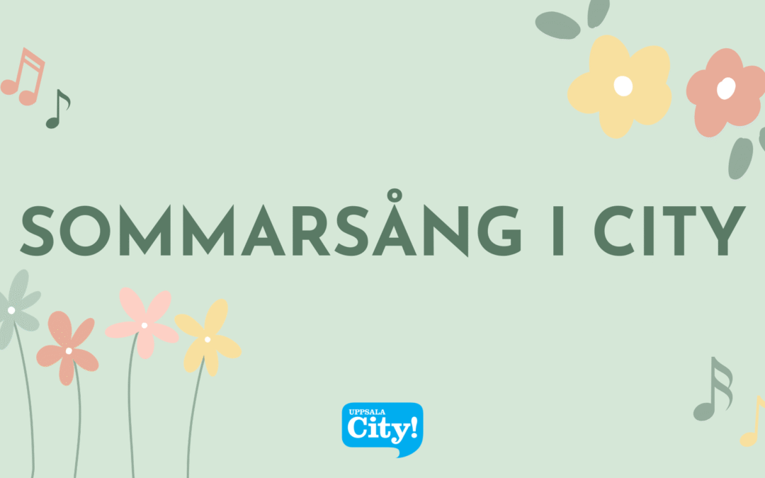 Sommarsång i Uppsala city – Juni 2026